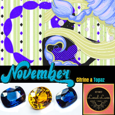 November Birthstones ~ Citrine and Topaz, Oh MY!