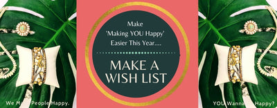 Insider Tip: Make A Wish List. You'll be glad you did! Here's How...
