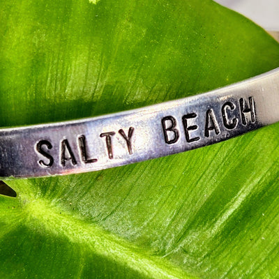 "Salty Beach!" - Cuff Bracelet - Hand-stamped, Non-Tarnishing Aluminum