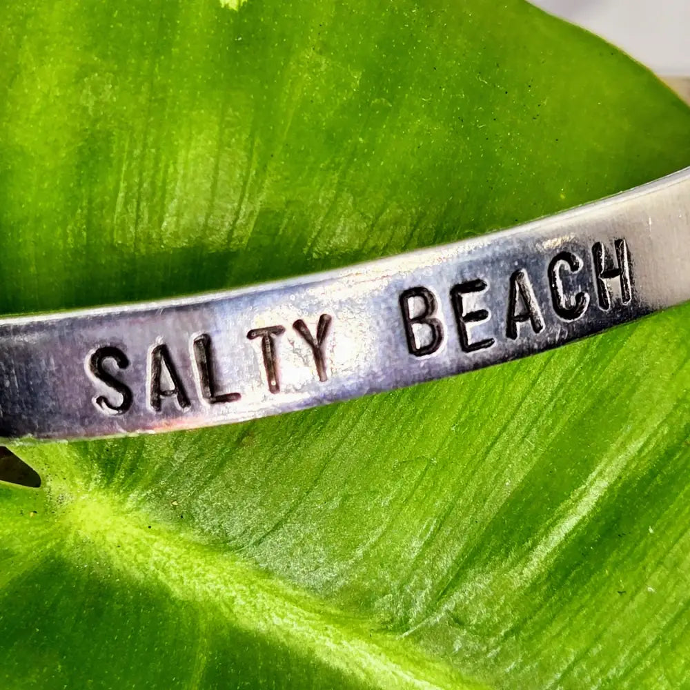 ?SAlty Beach!’ - Cuff Bracelet - Hand-stamped Non-tarnishing Aluminum - Adjustable